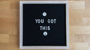 Black letter board with 'You Got This' message, framed and inviting positivity.